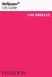 Wallpaper* City Guide Los Angeles 2014