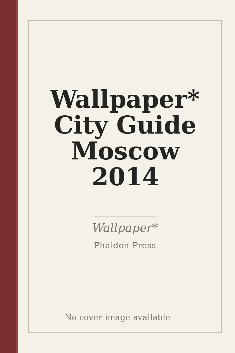Wallpaper* City Guide Moscow 2014 - no cover image available