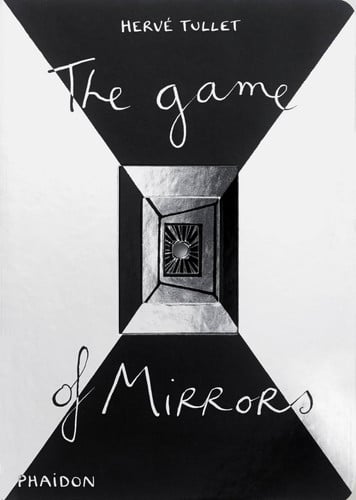 The Game of Mirrors (Game Of... (Phaidon))