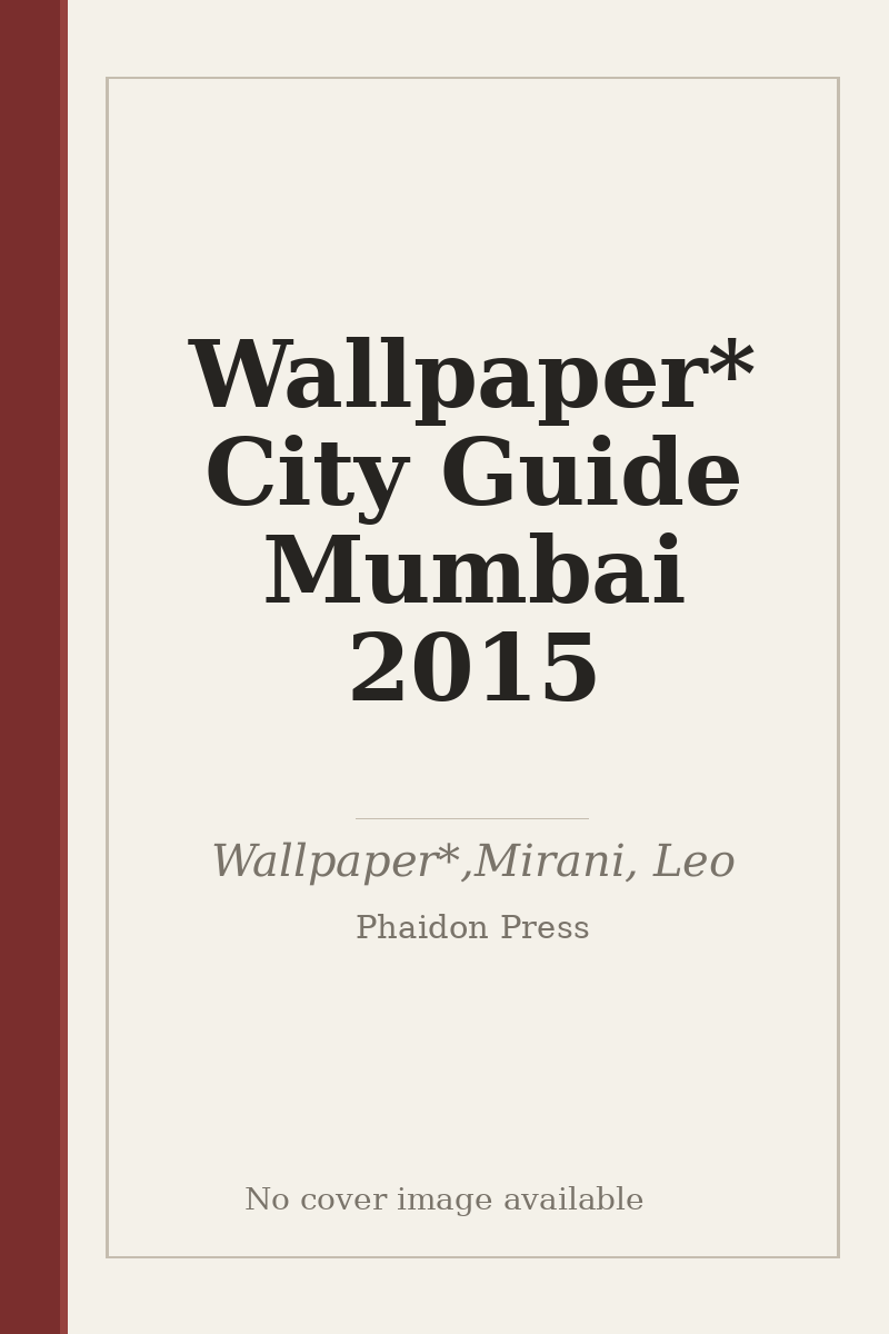 Wallpaper* City Guide Mumbai 2015 - no cover image available