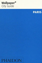 Wallpaper* City Guide Paris 2016