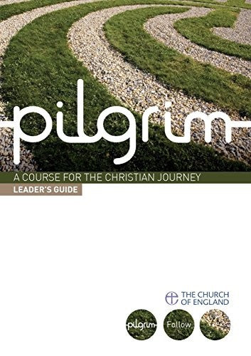 Pilgrim: Leader's Guide (Pilgrim Course)