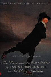 "Reverend Robert Walker": The Story Behind the Painting