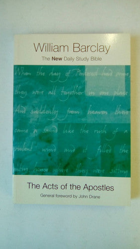 The Acts of the Apostles (New Daily Study Bible)