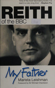 Reith of the BBC: My Father