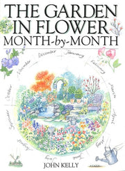 The Garden in Flower Month-by-Month: The Practical Guide to Year-round Colour
