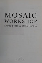 Mosaic Workshop: A Guide to Designing and Creating Mosaics