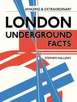 Amazing & Extraordinary London Underground Facts (Amazing and Extraordinary Facts)