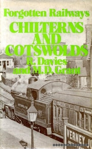 Forgotten Railways: Chilterns and Cotswolds