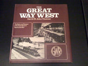 The Great Way West: The History and Romance of the Great Western's Route to the West