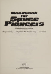 Handbook of Space Pioneers: Guide for Pioneers from Earth to the Eight Planets Now Available for Colonization