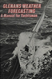 Glenans Weather Forecasting: A Manual for Yachtsmen