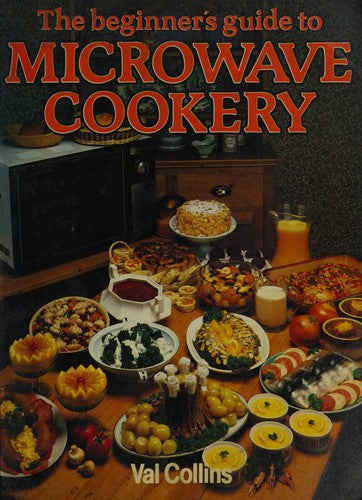 The Beginner's Guide to Microwave Cookery