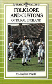 Folklore and Customs of Rural England (Country Matters)