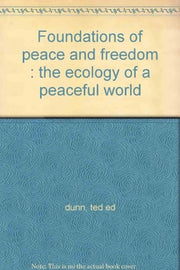 Foundations of Peace and Freedom: Ecology of a Peaceful World