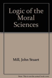 Logic of the Moral Sciences