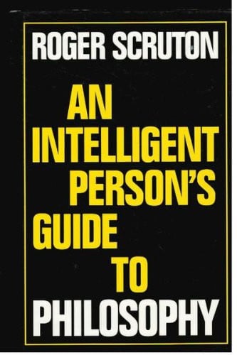 An Intelligent Person's Guide to Philosophy (Intelligent Person's Guide Series)
