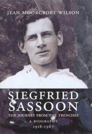 Siegfried Sassoon: The Journey from the Trenches
