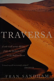 Traversa: A Solo Walk Across Africa, from the Skeleton Coast to the Indian Ocean