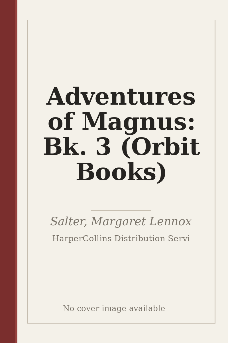 Adventures of Magnus: Bk. 3 (Orbit Books) - no cover image available