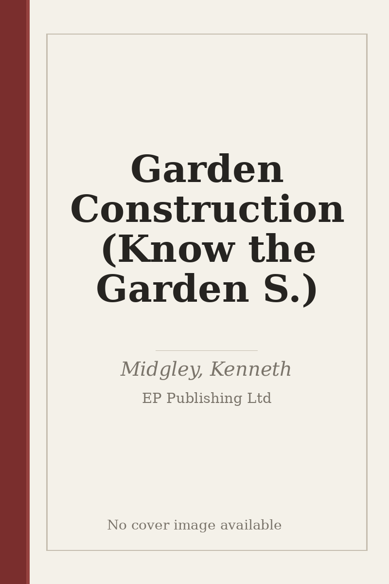 Garden Construction (Know the Garden S.) - no cover image available