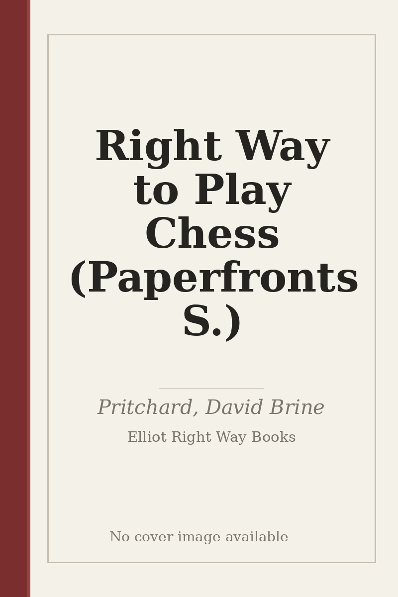 Right Way to Play Chess (Paperfronts S.) - no cover image available