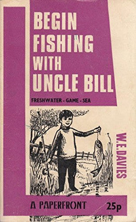 Begin Fishing with Uncle Bill (Paperfronts S.)