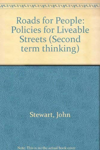 Roads for People: Policies for Liveable Streets (Second term thinking)