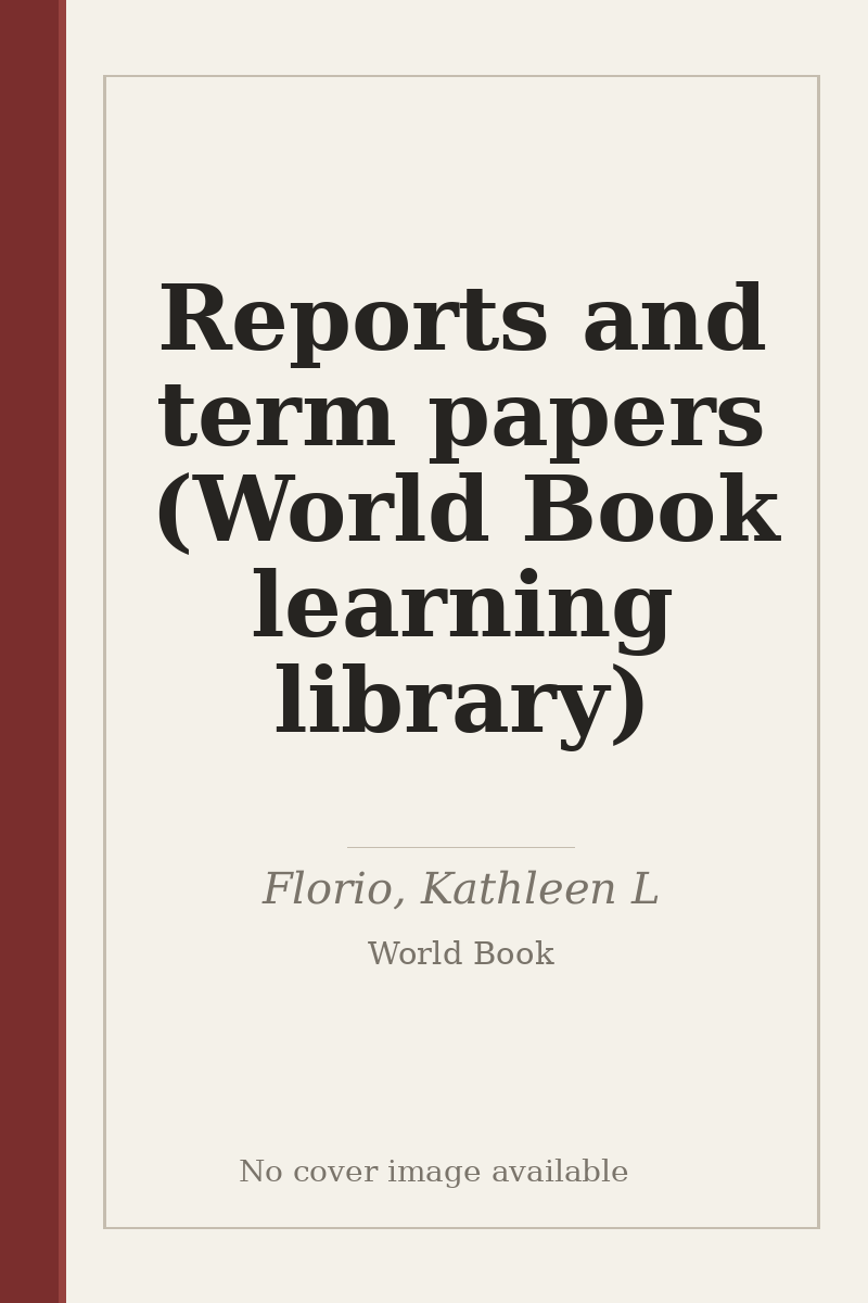 Reports and term papers (World Book learning library) - no cover image available