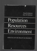 Population, Resources, Environment: Issues in Human Ecology