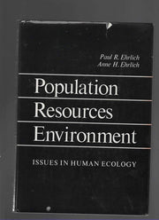 Population, Resources, Environment: Issues in Human Ecology