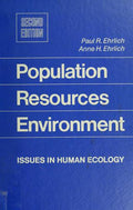 Population, Resources, Environment: Issues in Human Ecology