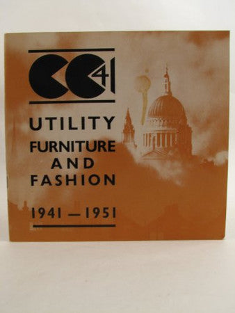 Utility furniture and fashion, 1941-1951: [catalogue of an exhibition held at the] Geffrye Museum ... 24 September-29 December