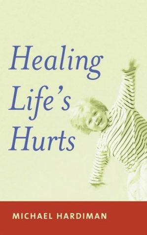 Healing Life's Hurts