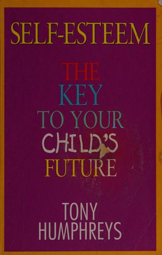 Self-esteem: The Key to Your Child's Future