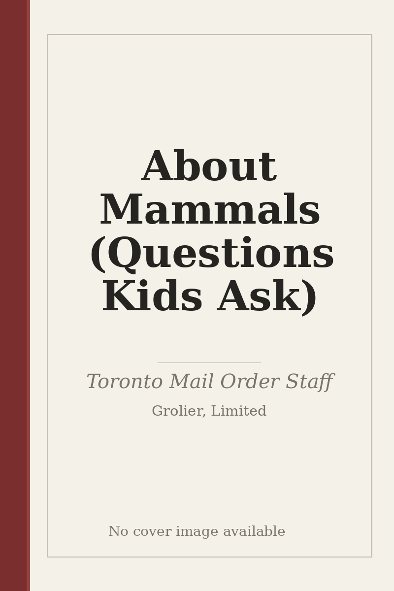 About Mammals (Questions Kids Ask) - no cover image available