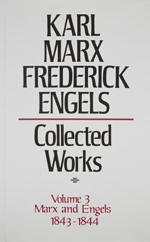 Karl Marx, Frederick Engels: Marx and Engels 1843-44 (3) (Volume 3)