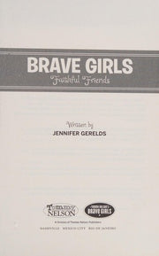 Brave Girls: Faithful Friends: A 90-Day Devotional