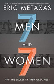 SEVEN MEN SEVEN WOMEN PB: And the Secret of Their Greatness