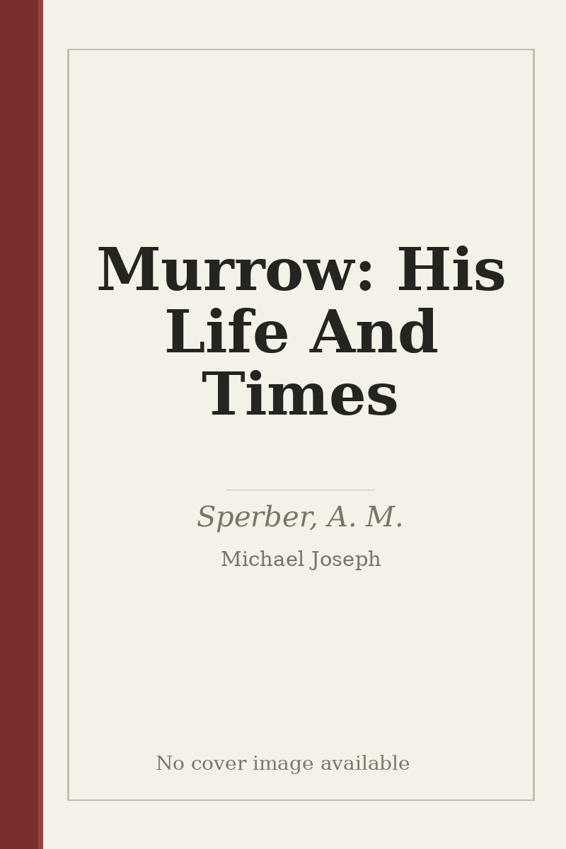 Murrow: His Life And Times - no cover image available