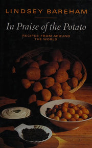 In Praise of the Potato: Recipes from Around the World