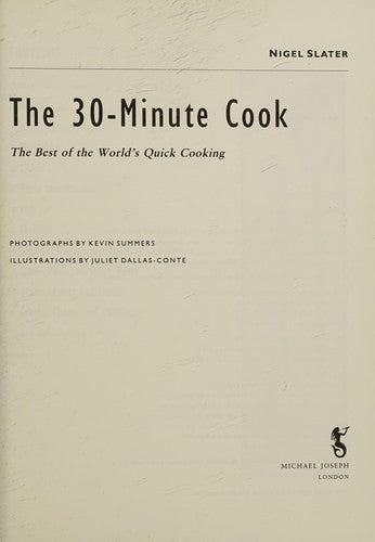 The 30-minute Cook: The Best of the World's Quick Cooking