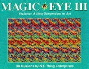 Visions - A New Dimension in Art (No. 3) (Magic Eye: A New Way of Looking at the World)