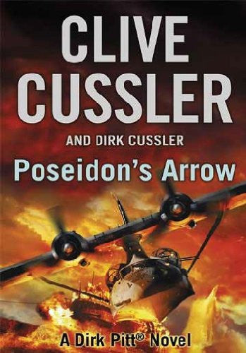 Poseidon's Arrow: Dirk Pitt #22 (The Dirk Pitt Adventures)