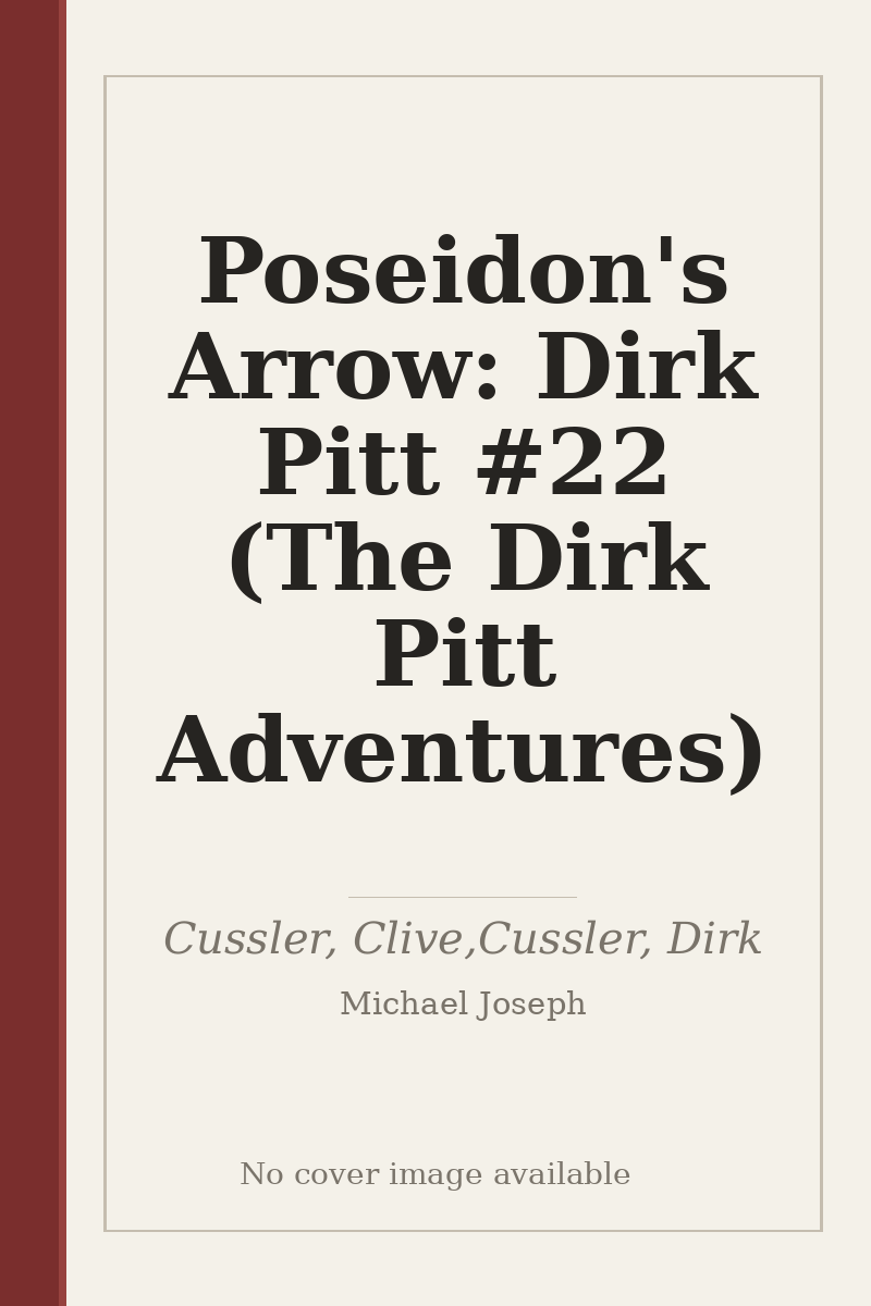 Poseidon's Arrow: Dirk Pitt #22 (The Dirk Pitt Adventures) - no cover image available