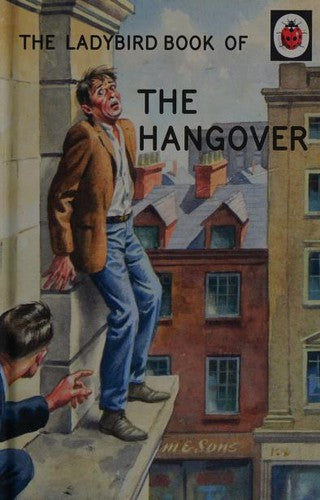 The Ladybird Book of the Hangover: (Ladybirds for Grown-Ups)