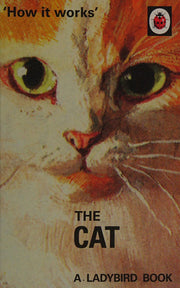 How it Works: The Cat (Ladybirds for Grown-Ups)