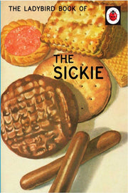 The Ladybird Book of the Sickie: (Ladybird For Grown-Ups)