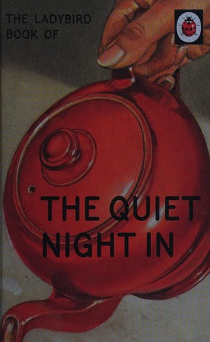 The Ladybird Book of The Quiet Night In: (Ladybird For Grown-Ups) (Ladybirds for Grown-Ups)