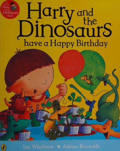 Harry and the Dinosaurs: Have a Happy Birthday